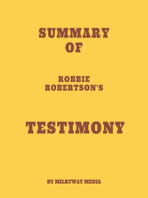 cover image of Summary of Robbie Robertson's Testimony